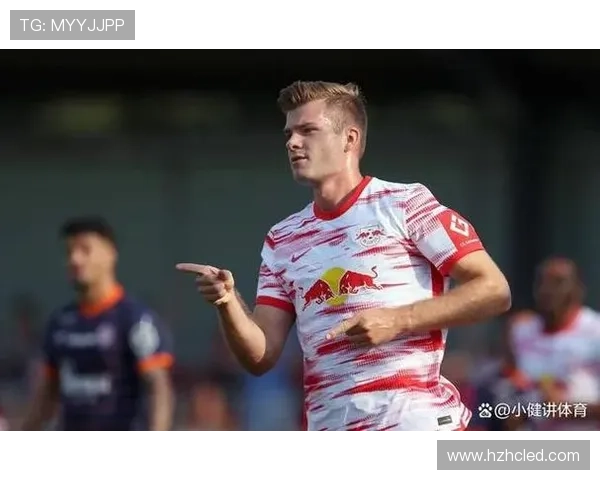 RB莱比锡宣布签约新援引援计划细节曝光球队未来发展目标明确